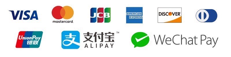 Visa, Mastercard, JCB, American Express, Discover, UnionPay, Alipay, WeChat Pay and other cards accepted